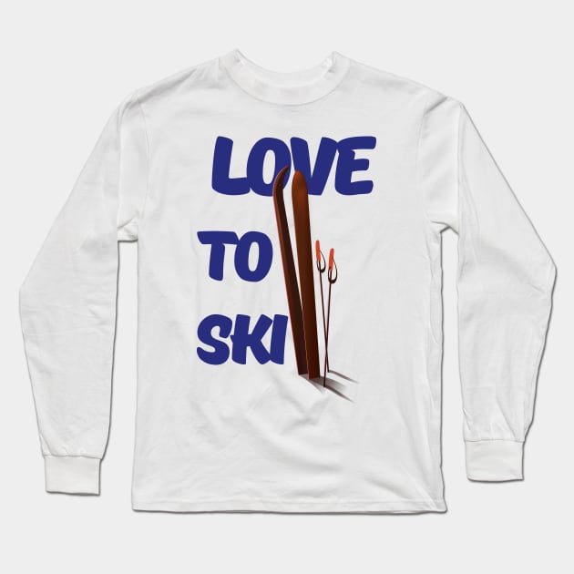 Love to Ski Long Sleeve T-Shirt by nickemporium1